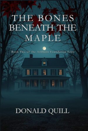 The Bones Beneath the Maple